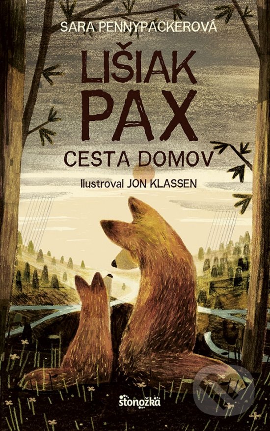 Lišiak Pax: Cesta domov - Sara Pennypacker, Jon Klassen (ilustrátor), Stonožka, 2022