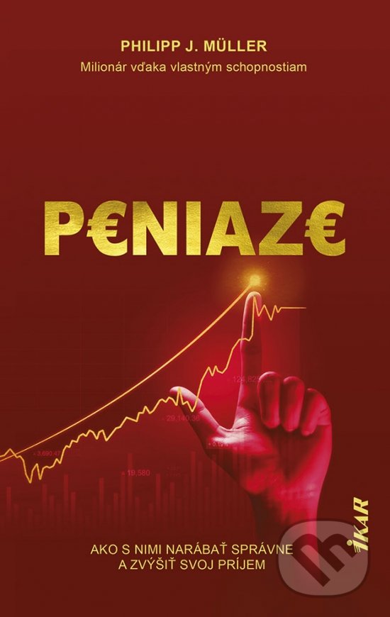 Levně Peniaze (Ako s nimi narábať správne a zvýšiť svoj príjem) - kniha z kategorie Financie, investovania a bankovníctvo