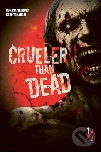 Levně Crueler than dead 1 - Kozo Takahaši - kniha z kategorie Komiksy