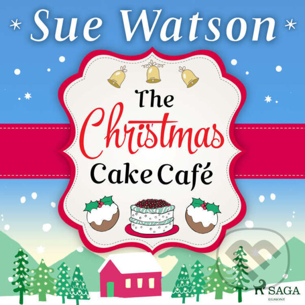 Audiokniha: The Christmas Cake Cafe (EN) (Sue Watson). Saga Egmont, 2022