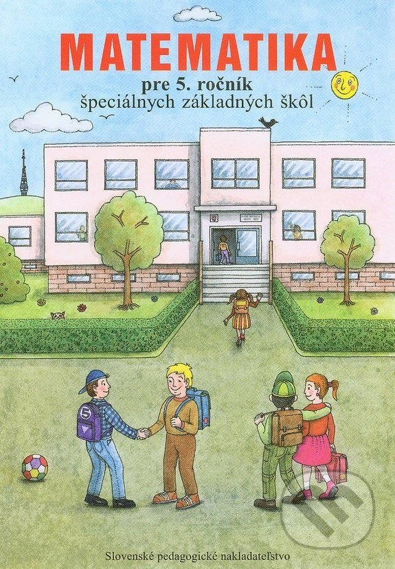 Levně Matematika pre 5. ročník ŠZŠ - Lýdia Melišková - kniha z kategorie 2. stupeň