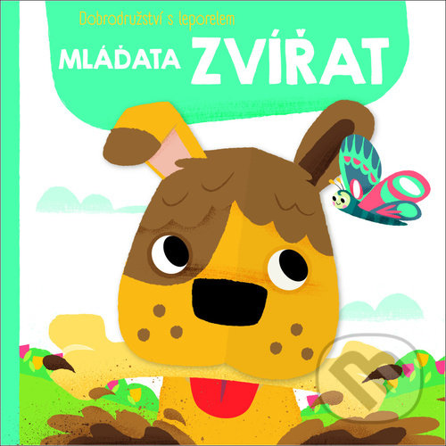 Levně Dobrodružství s leporelem: Mláďata zvířat - kniha z kategorie Pre deti a mládež