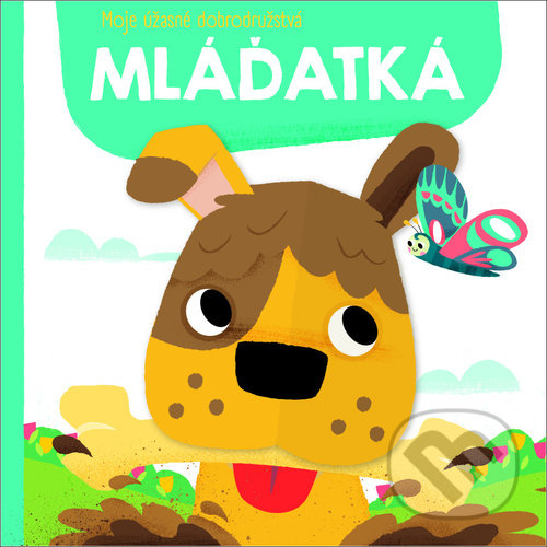 Kniha: Moje úžasné dobrodružstvá: Mláďatká (YoYo Books). YoYo Books, 2022