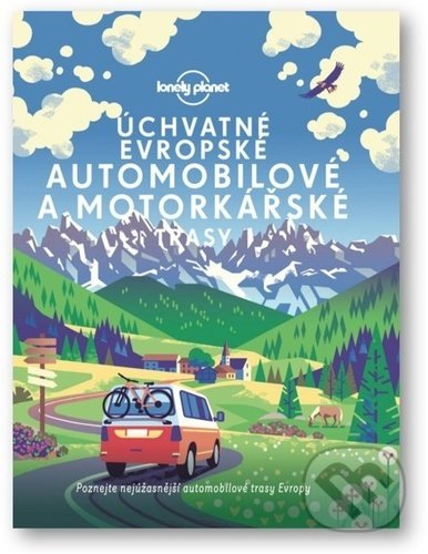 Levně Úchvatné evropské automobilové a motorkářské trasy - kniha z kategorie Sprievodcovia Európou
