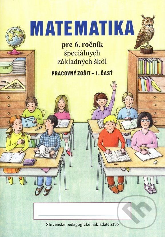 Levně Pracovný zošit z matematiky pre 6. ročník ŠZŠ (1. časť) - kniha z kategorie 2. stupeň