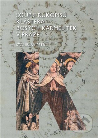 Soupis rukopisů kláštera bosých karmelitek v Praze koupíte na Martinus.cz