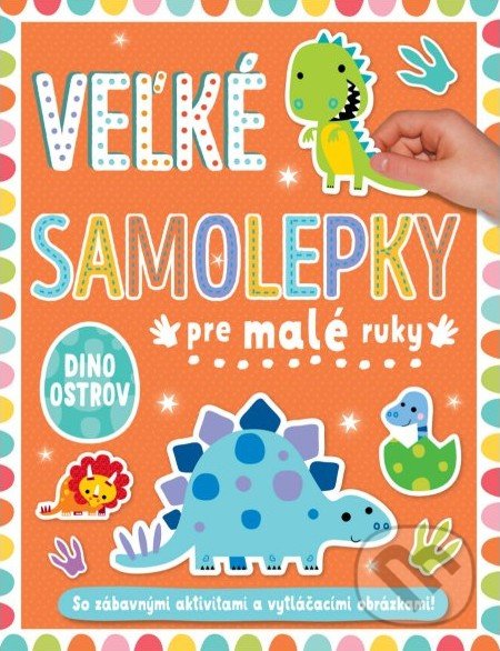 Levně Veľké samolepky pre malé ruky: Dino ostrov - kniha z kategorie Naučné knihy