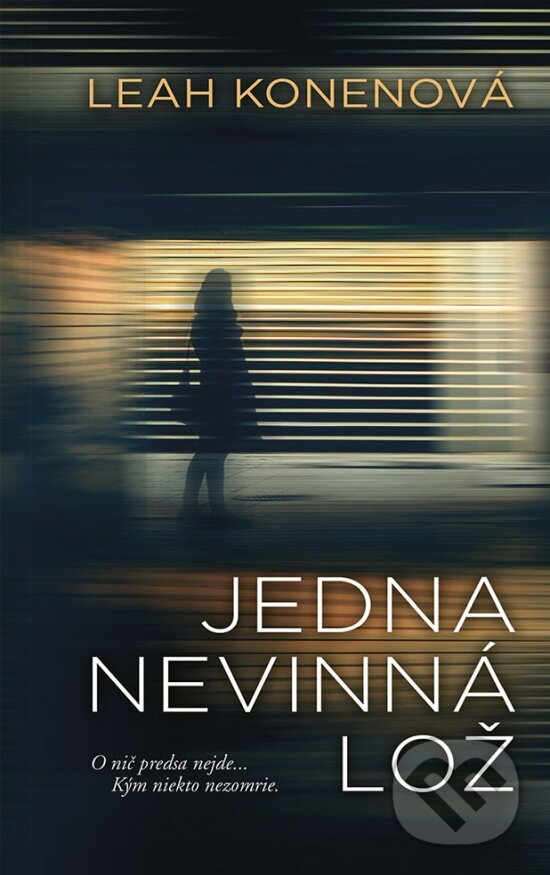 Levně Jedna nevinná lož (O nič predsa nejde... Kým niekto nezomrie.) - kniha z kategorie Thrillery