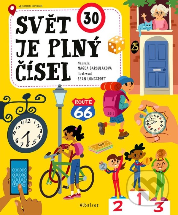 Levně Svět je plný čísel - Magda Garguláková, Sean Longcroft (ilustrátor) - kniha z kategorie Naučné knihy