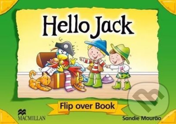 Kniha: Captain Jack - Hello Jack: Flip over Book (Sandie Mourao). Macmillan Readers, 2011