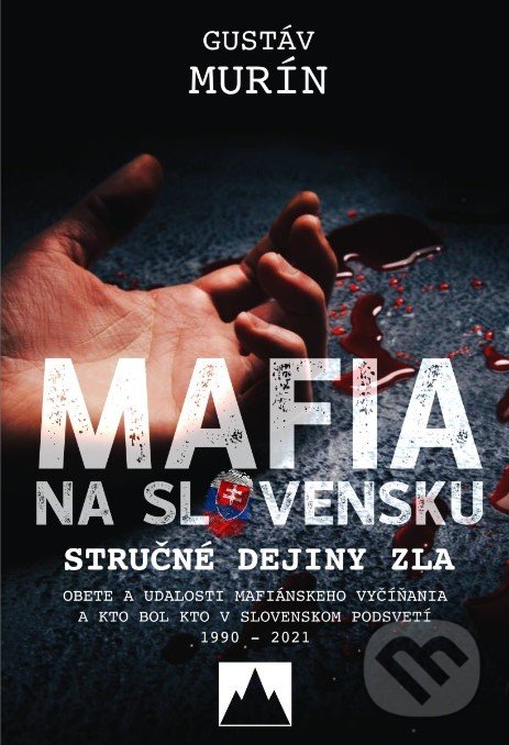Kniha: Mafia na Slovensku (Gustáv Murín). Spolok slovenských spisovateľov, 2022