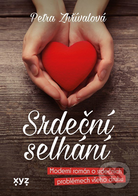 Levně Srdeční selhání - Petra Zhřívalová - kniha z kategorie Romantické