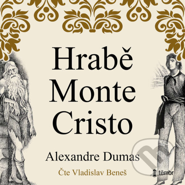 Hrabě Monte Christo - Alexandre Dumas, Témbr, 2022