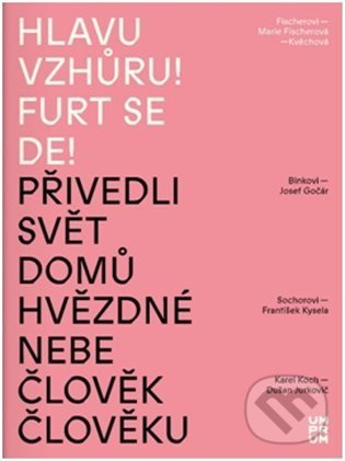Levně Hlavu vzhůru! Furt se de! - Andrea Březinová - kniha z kategorie Maliarstvo