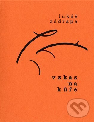 Levně Vzkaz na kůře - Lukáš Zádrapa - kniha z kategorie Poézia