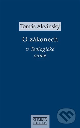 Levně O zákonech v Teologické sumě - Tomáš Akvinský - kniha z kategorie Teológia