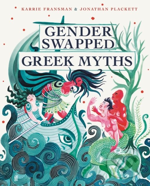 Levně Gender Swapped Greek Myths - Karrie Fransman - kniha z kategorie Fantasy