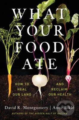 Levně What Your Food Ate (How to Heal Our Land and Reclaim Our Health) - kniha z kategorie Matematika