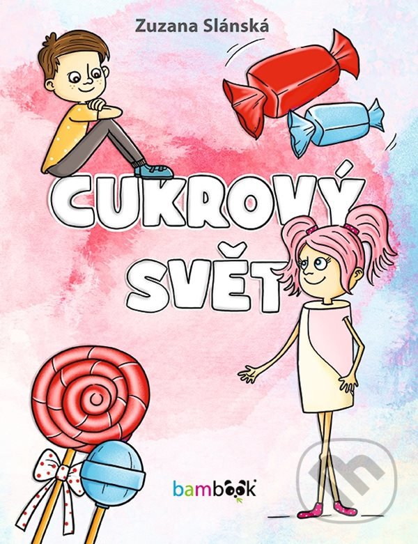 Levně Cukrový svět - Zuzana Slánská - kniha z kategorie Beletria
