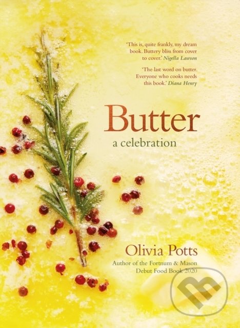 Levně Butter: A Celebration - Olivia Potts - kniha z kategorie Kuchárky