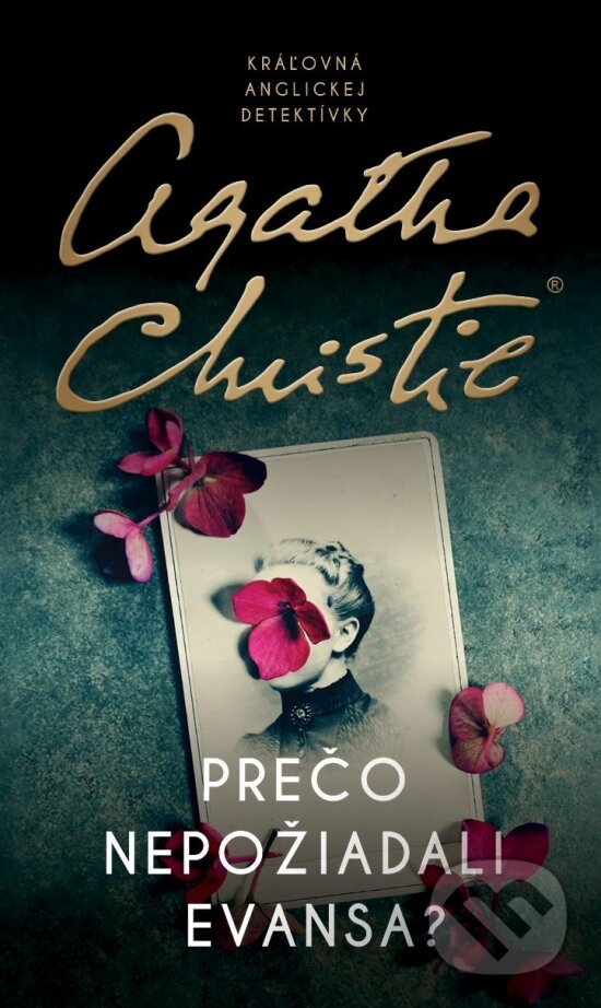 Levně Prečo nepožiadali Evansa? - Agatha Christie - kniha z kategorie Detektívky
