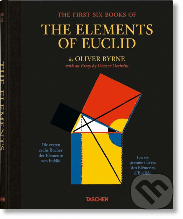 The First Six Books of the Elements of Euclid - Werner Oechslin, Oliver Byrne, Taschen, 2022