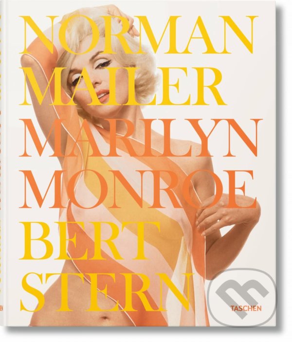 Levně Marilyn Monroe - Bert Stern, Norman Mailer - kniha z kategorie Odborné a náučné