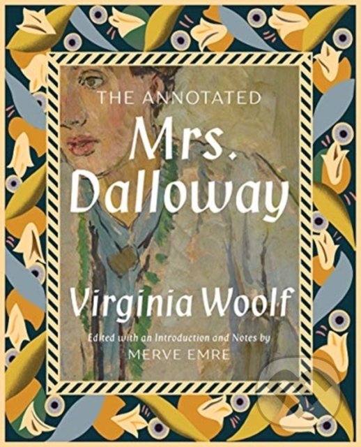Levně The Annotated Mrs. Dalloway - Merve Emre, Virginia Woolf - kniha z kategorie Beletria