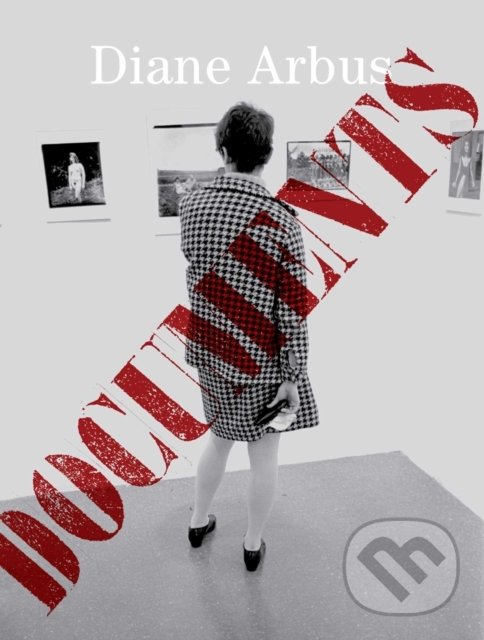 Kniha: Documents (Diane Arbus)