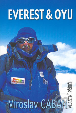Kniha: Everest & Oyu (Miroslav Caban). Grada, 2003
