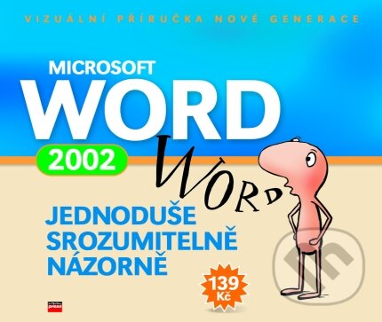 Microsoft Word 2002 - Jiří Hlavenka, Tomáš Šimek, Computer Press, 2004
