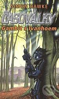 Kniha: Gambit s Ivanhoem (Simon Hawke). Polaris