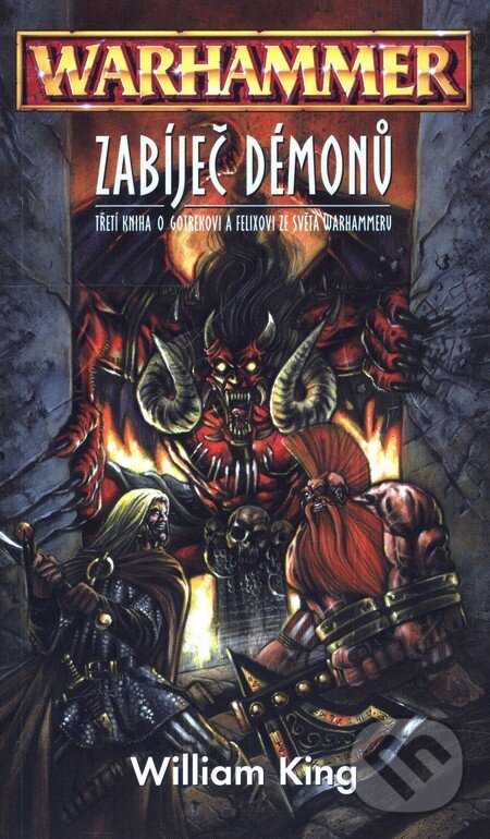 Kniha: Warhammer: Zabíječ démonů (William King). Polaris, 2004