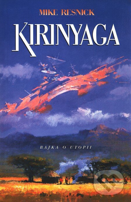 Levně Kirinyaga (Bajka o utopii) - Mike Resnick - kniha z kategorie Fantasy