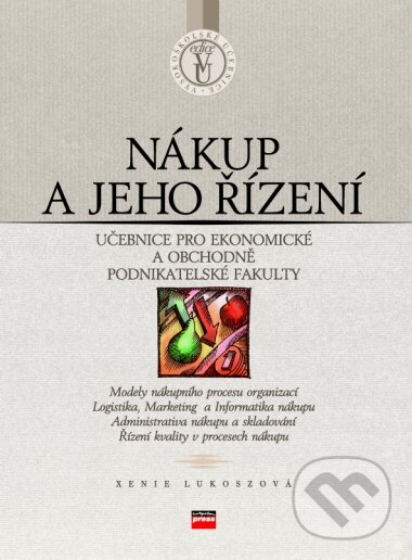 Kniha: Nákup a jeho řízení (Xenie Lukoszová). Computer Press, 2004