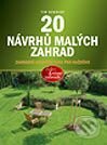 Kniha: 20 návrhů malých zahrad (Tim Newbury). Computer Press, 2004