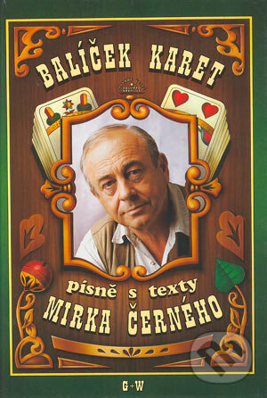 Levně Balíček karet (Písně s texty Mirka Černého) - Kolektív autorov - kniha z kategorie Hudba