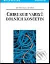 Kniha: Chirurgie varixů dolních končetin (Jiří Herman a kolektiv). Grada, 2003
