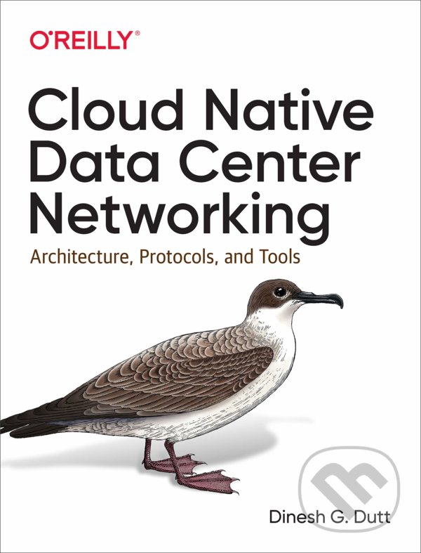 Levně Cloud Native Data-Center Networking (Architecture, Protocols, and Tools) - kniha z kategorie Počítače a internet