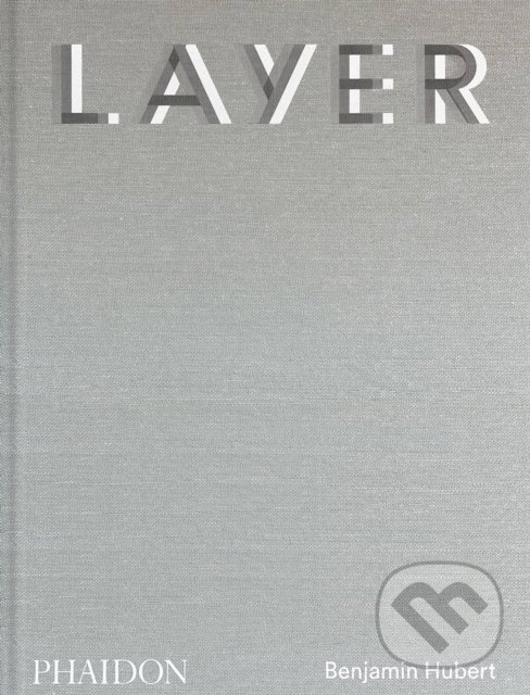 Levně Layer, Benjamin Hubert - Benjamin Hubert - kniha z kategorie Design