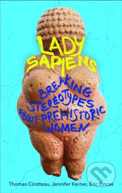 Levně Lady Sapiens - Thomas Cirotteau - kniha z kategorie História