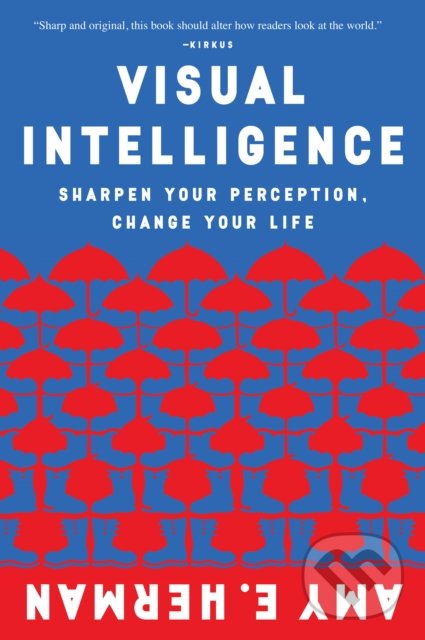 Visual Intelligence - Amy E. Herman, HarperOne, 2017