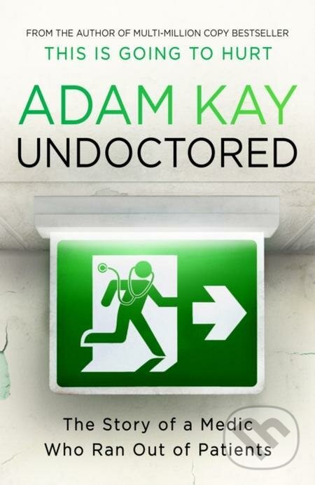 E-kniha: Undoctored (Adam Kay). Orion, 2022