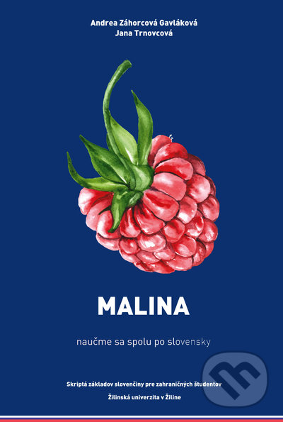 Levně Malina naučme sa spolu po slovensky - Andrea Záhorcová Gavláková, Jana Trnovcová - kniha z kategorie Vysoké školy