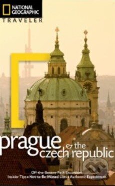 Kniha: Prague and the Czech Republic (National Geographic Society). National Geographic Society, 2010