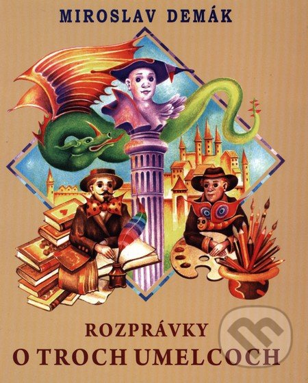 Kniha: Rozprávky o troch umelcoch (Miroslav Demák)