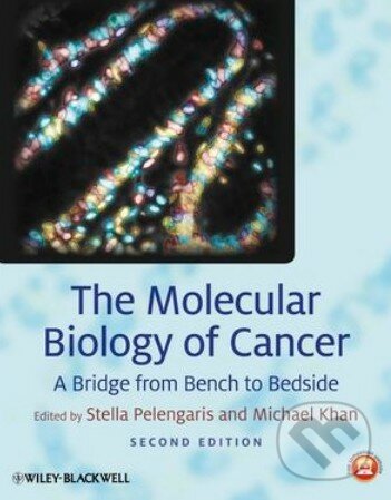 The Molecular Biology of Cancer - Stella Pelengaris, Mike Khan, Wiley-Blackwell, 2013