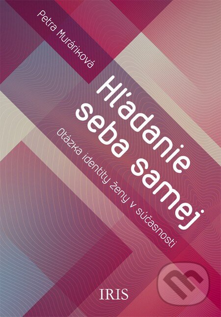 Levně Hľadanie seba samej (Otázka identity ženy v súčasnosti) - kniha z kategorie Filozofia