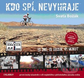 Levně Kdo spí, nevyhraje (10 dní, 15 hodin, 41 minut) - Sváťa Božák - kniha z kategorie Mapy a cestovanie