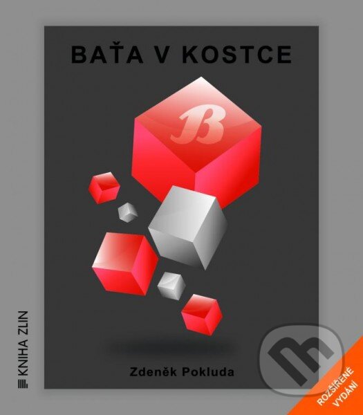 Baťa v kostce (rozšířené vydání) - Zdeněk Pokluda, Kniha Zlín, 2014